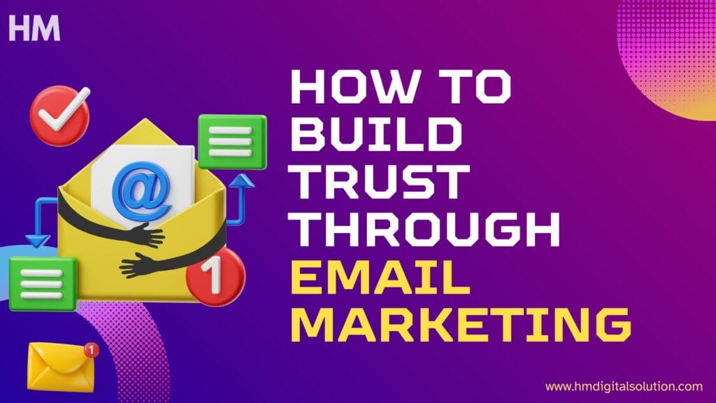 How to Build Trust Through Email Marketing | Email Strategy