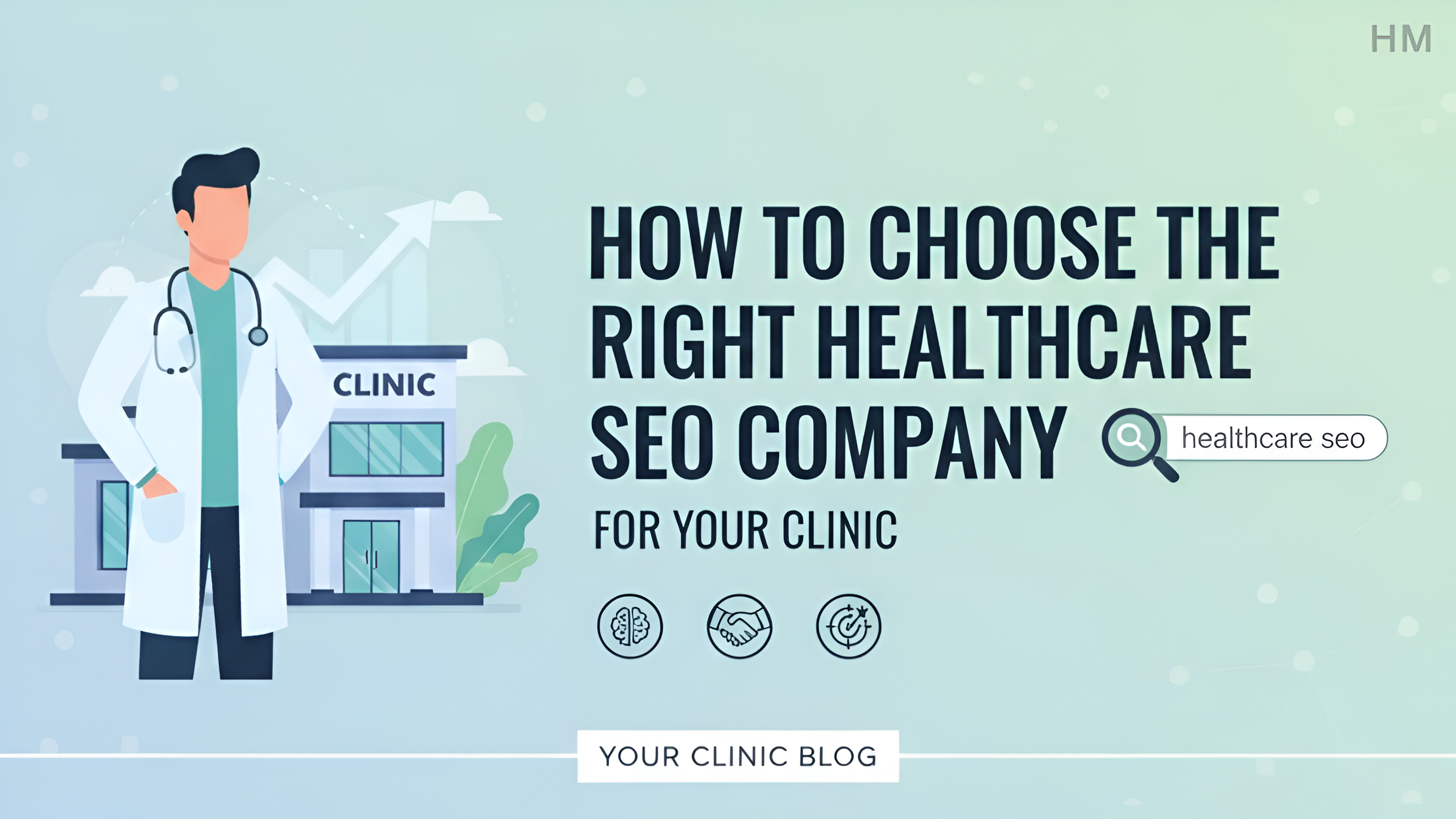 How to Choose the Right Healthcare SEO Company for Your Clinic